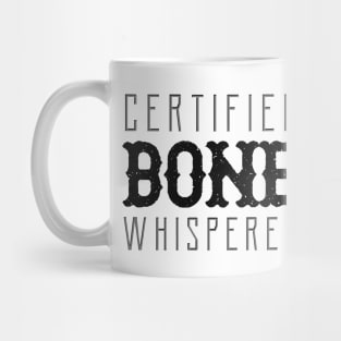 Chiropractor - Certified Bone Whisperer Mug